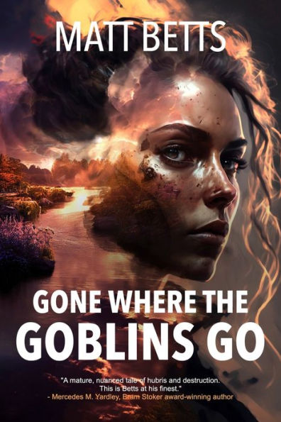 Gone Where The Goblins Go - 9781958370117