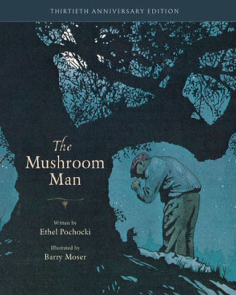 The Mushroom Man: 30Th Anniversary Edition - 9781958394311