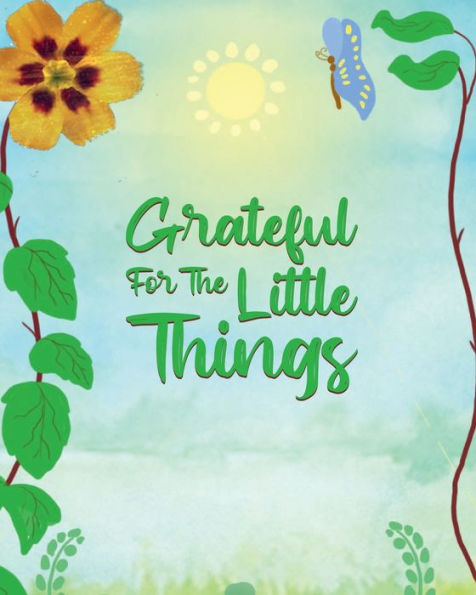 Grateful For The Little Things