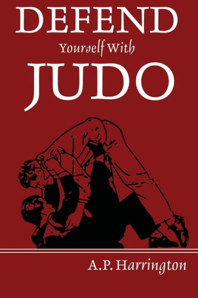 Defend Yourself With Judo - 9781958425725