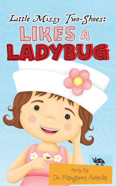 Little Missy Two-Shoes: Likes A Ladybug - 9781958434543