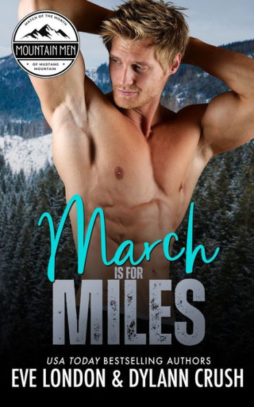 March Is For Miles: A Runaway Bride, Mountain Man, Curvy Girl Romance (Mountain Men Of Mustang Mountain)