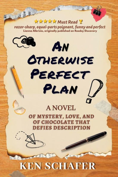 An Otherwise Perfect Plan: A Novel Of Mystery, Love, And Of Chocolate That Defies Description - 9781958456033