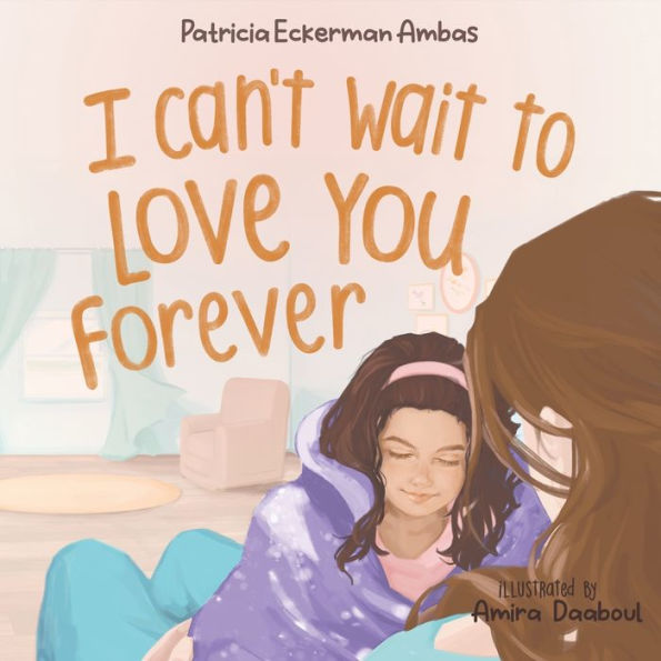 I Can'T Wait To Love You Forever: A Big Sister Book - 9781958497043