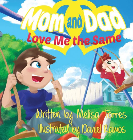 Mom And Dad Love Me The Same: An Introduction To Divorce From A Child's Perspective (Mom And Dad Love Me The Same Books) - 9781958613177