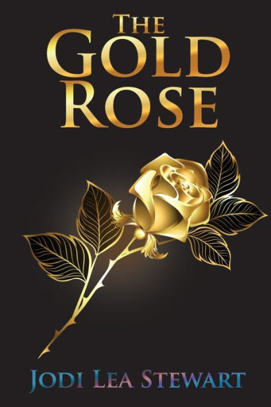 The Gold Rose - 9781958640319