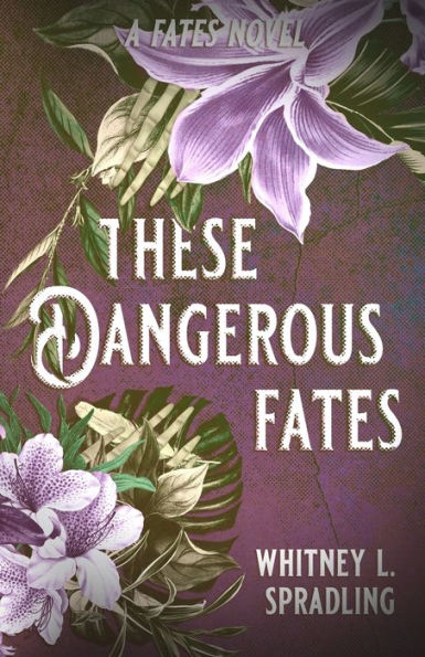 These Dangerous Fates - 9781958673232