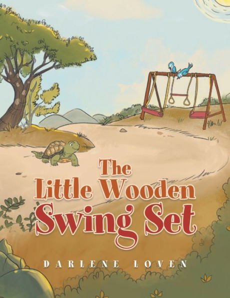 The Little Wooden Swing Set - 9781958692868