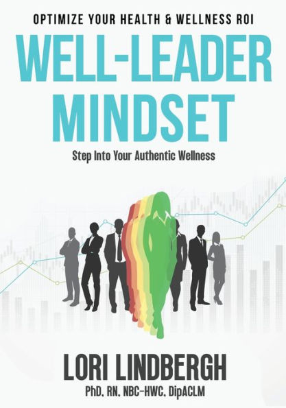 Well-Leader Mindset: Optimize Your Health And Wellness Roi - 9781958714683