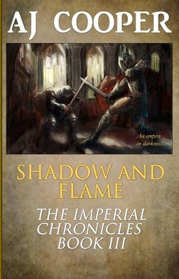 Shadow And Flame (The Imperial Chronicles) - 9781958724149