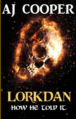 Lorkdan: How He Told It - 9781958724194