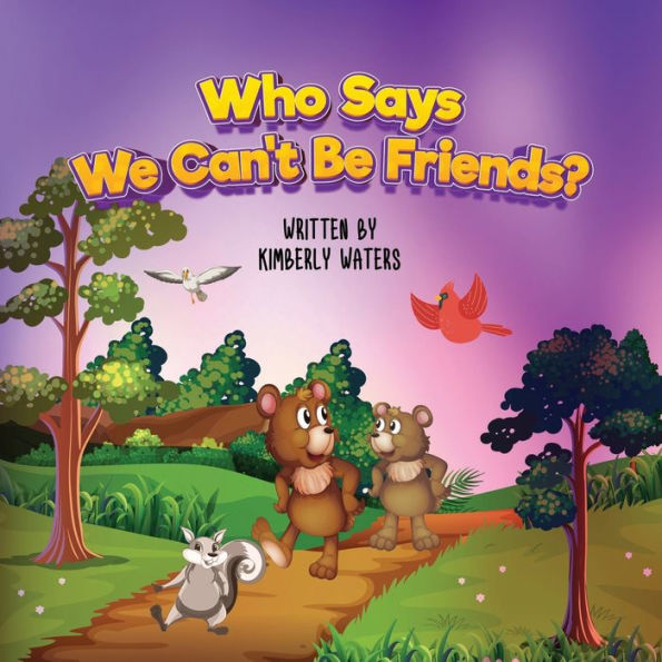 Who Says We Can'T Be Friends? - 9781958750674