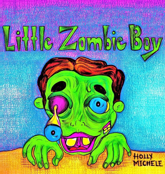 Little Zombie Boy: A Zombie Adventure For Children (Zombies For Kids) - 9781958761076