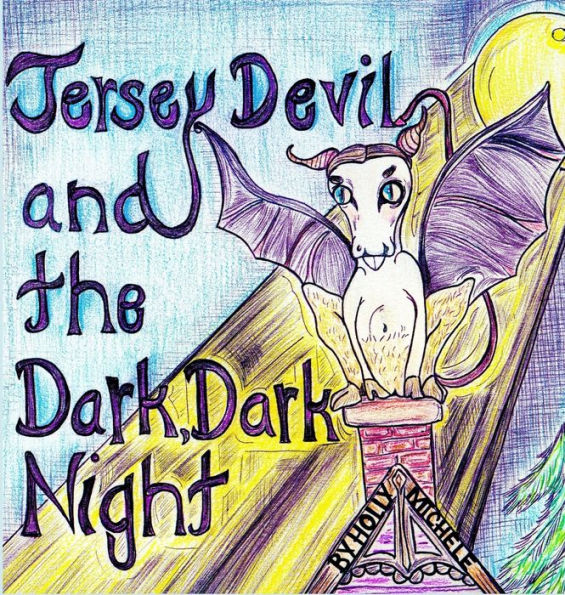 The Jersey Devil And The Dark, Dark Night: A Jersey Devil Origin Story (Jd For Kids) - 9781958761267