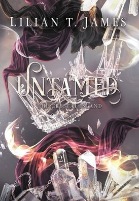 Untamed (The Crystal Island) - 9781958763056