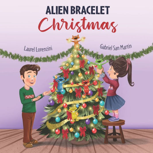 Alien Bracelet Christmas (Alien Bracelet Series: Delightfully Mischievous Fun That's Out Of This World!) - 9781958817100