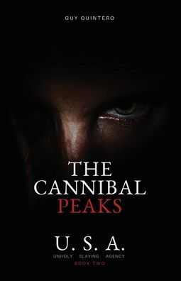 The Cannibal Peaks (Unholy Slaying Agency) - 9781958828045