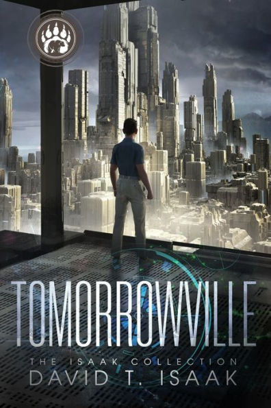 Tomorrowville: Dystopian Science Fiction (The Isaak Collection) - 9781958840214