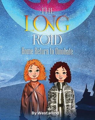The Long Road Home: Return To Omohafe - 9781958876848
