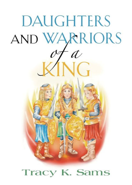 Daughters And Warriors Of A King