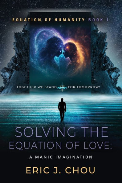 Solving The Equation Of Love: A Manic Imagination [Equation Of Humanity Book 1]