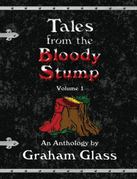 Tales From The Bloody Stump - Volume 1