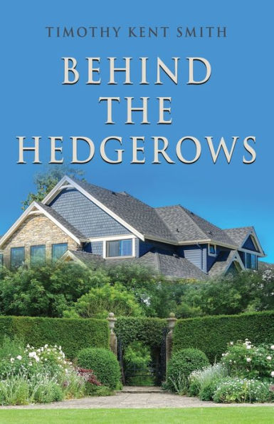 Behind The Hedgerows