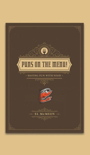 Puns On The Menu!: (Having Fun With Food) - 9781958890202
