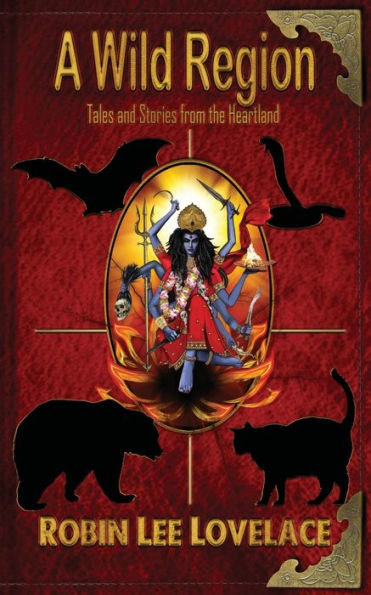 A Wild Region: Tales And Stories From The Heartland - 9781958901250