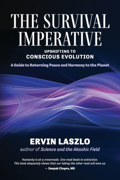 The Survival Imperative: Upshifting To Conscious Evolution - 9781958921173