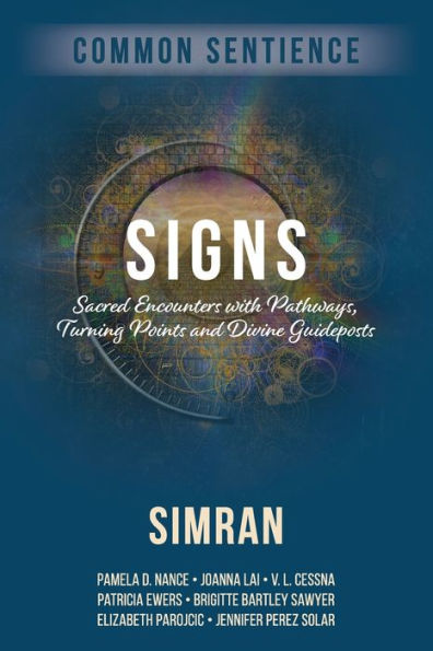 Signs: Sacred Encounters With Pathways, Turning Points, And Divine Guideposts (Common Sentience) - 9781958921197