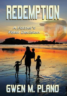 Redemption: A Father's Fatal Decision - 9781958922170