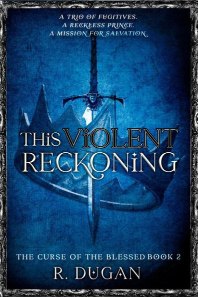 This Violent Reckoning (The Curse Of The Blessed 2) - 9781958927038