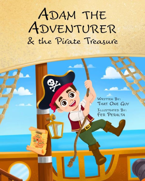 Adam The Adventurer And The Pirate Treasure: A Pirate Book For Kids - 9781958935262