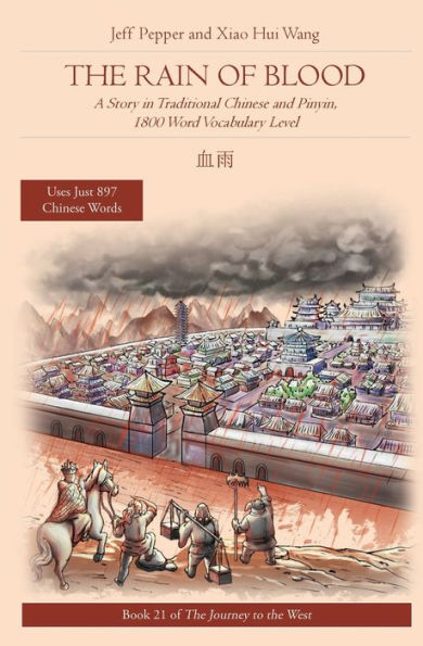 The Rain Of Blood: A Story In Simplified Chinese And Pinyin, 1800 Word Vocabulary Level (Journey To The West In Traditional Chinese) - 9781959043225