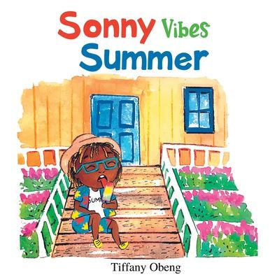 Sonny Vibes Summer: A Cheery Children's Book About Summer - 9781959075189