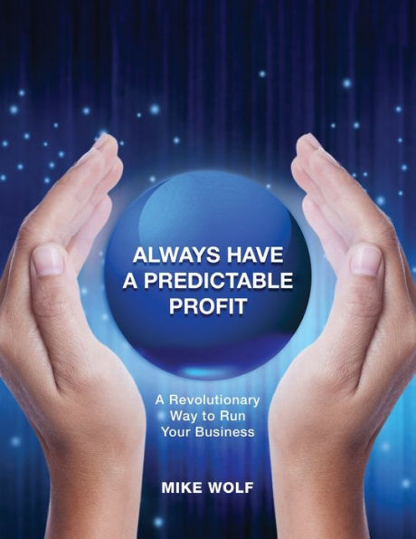 Always Have A Predictable Profit - 9781959082569