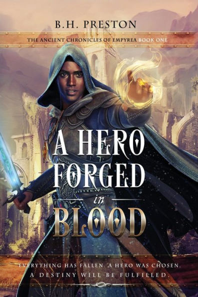 A Hero Forged In Blood (The Ancient Chronicles Of Empyrea) - 9781959096481