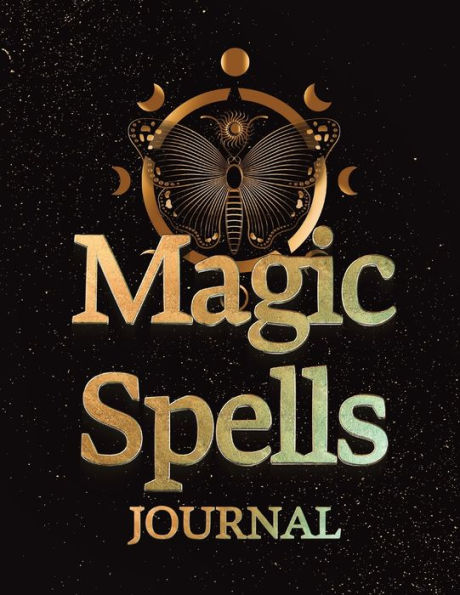 Magic Spells Guided Magick Journal, Log, And Workbook For Meditation, Mindfulness, And Manifesting: Great For Fans Of: Astrology; Dark, Light, And ... Spirituality; Wicca; Witchcraft; And/Or Yoga