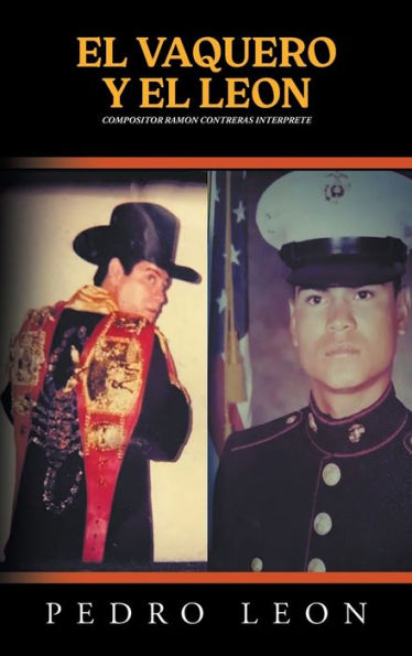 El Vaquero Y El Leon: Compositor Ramon Contreras Interprete (Spanish Edition) - 9781959151883
