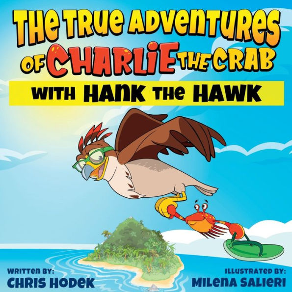The True Adventures Of Charlie The Crab With Hank The Hawk