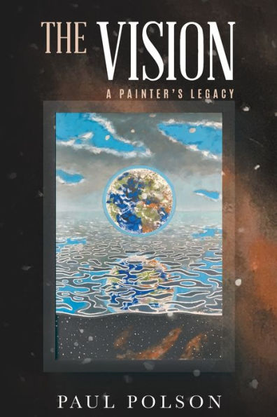 The Vision: A Painter's Legacy - 9781959182689