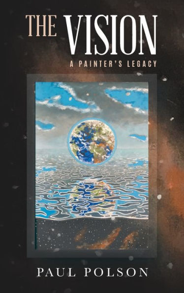 The Vision: A Painter's Legacy - 9781959182696