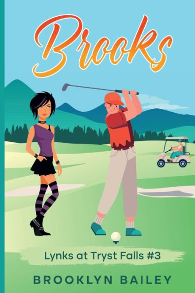 Brooks: A Sweet, New Adult, Enemies To Lovers, Sports Romance Novel (Lynks At Tryst Falls) - 9781959199403
