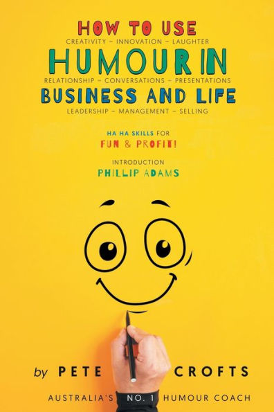 How To Use Humour In Business And Life - 9781959224235