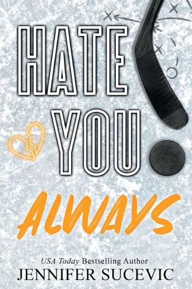 Hate You Always (Special Edition): An Enemies-To_Lovers New Adult Sports Romance (Western Wildcats Hockey) - 9781959231431