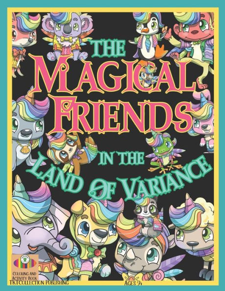 The Magical Friends In The Land Of Variance: Coloring And Activity Book (Learn And Grow) - 9781959247241