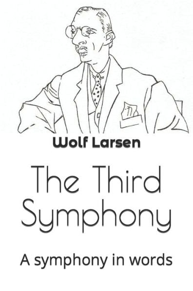 The Third Symphony: A Symphony In Words - 9781959256137