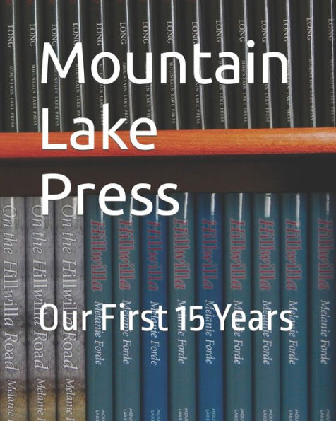 Mountain Lake Press: Our First 15 Years