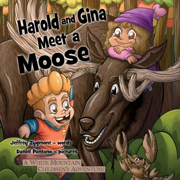 Harold And Gina Meet A Moose (White Mountain Chidren's Adventure)
